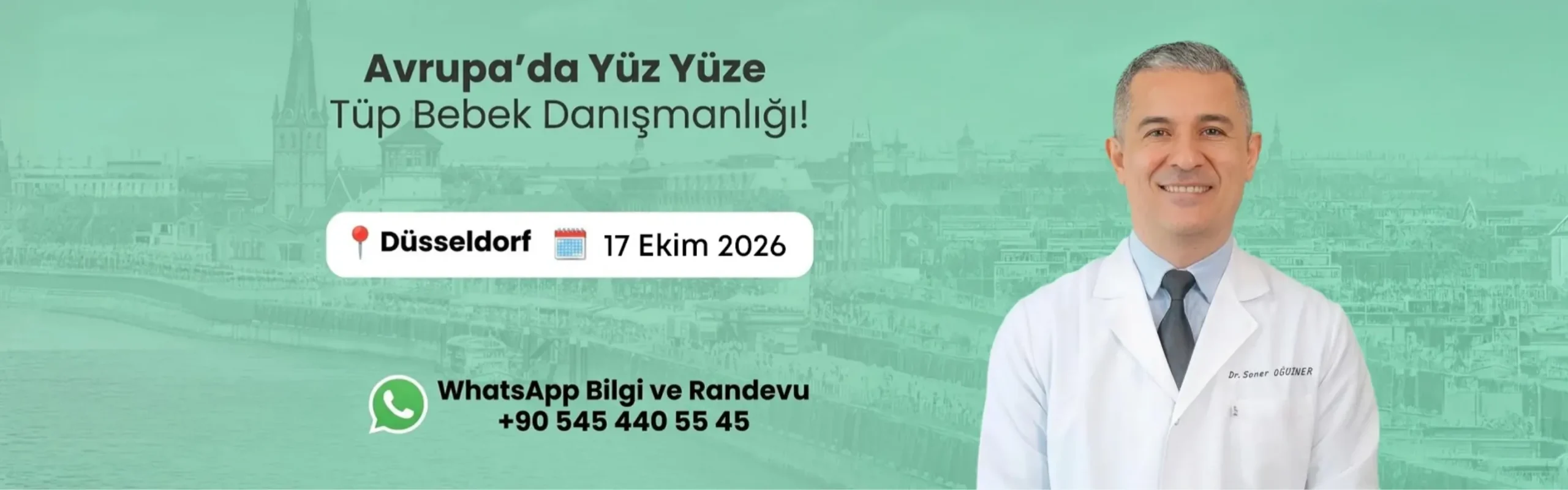 Avrupa'da yüz yüze tüp bebek danışmanlığı – Düsseldorf, 17 Ekim 2026. WhatsApp bilgi ve randevu: +90 545 440 55 45