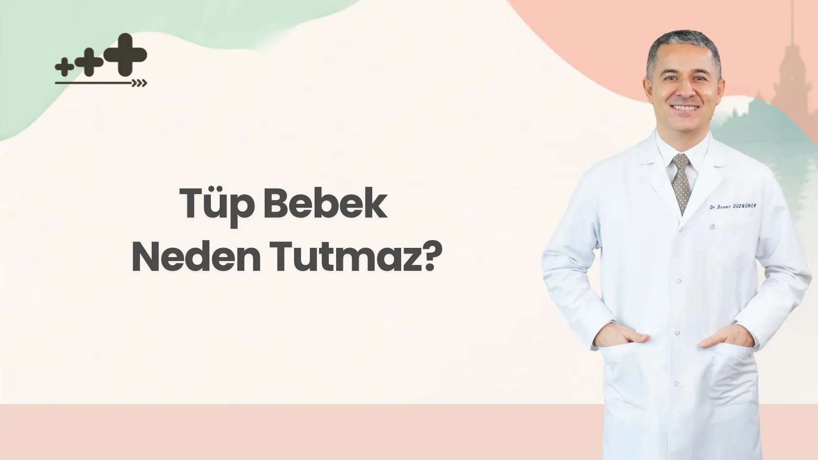 Tüp Bebek Neden Tutmaz? - Op. Dr. Soner Düzgüner